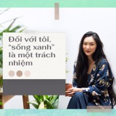 Sống xanh là một trách nhiệm